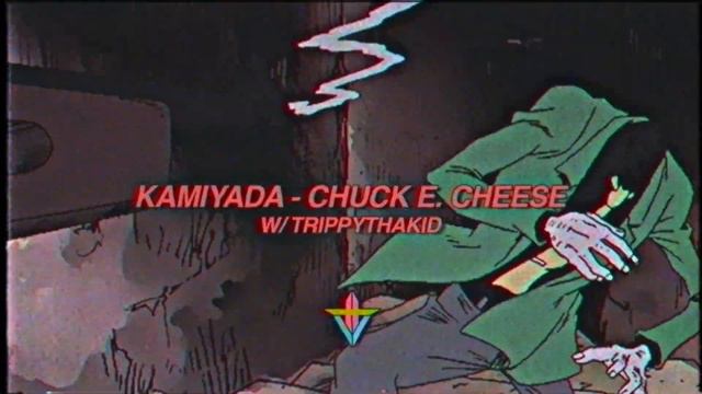 Kamiyada+ - CHUCK E. CHEESE w_ TrippyThaKid (Prod. ZCR) смотреть онлайн