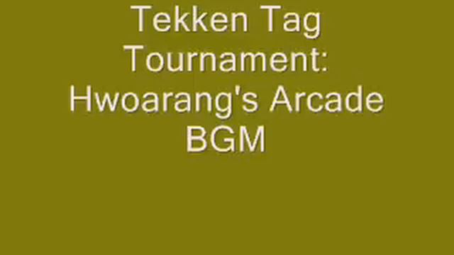 Tekken Tag Tournament:Hwoarang's Arcade BGM смотреть онлайн