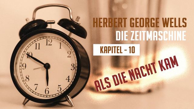Hörbuch | Die Zeitmaschine | Kapitel 10 | Das Original von Herbert George Wells смотреть онлайн