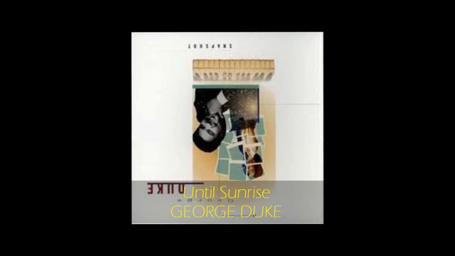 George Duke - UNTIL SUNRISE смотреть онлайн
