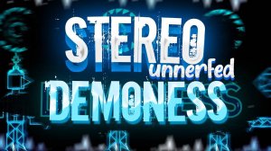 Unnerfed Stereo Demoness - Топ 1 Демон Прошлого...