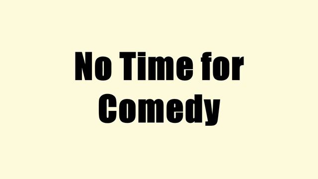 No Time for Comedy смотреть онлайн