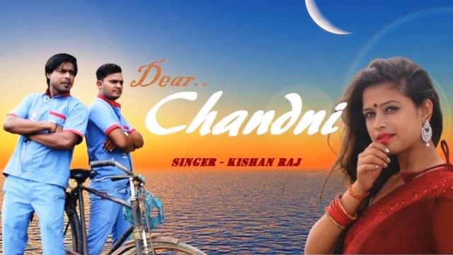 Dear Chandni teaser !! singer- kishan raj !! video releasing on Sunday смотреть онлайн