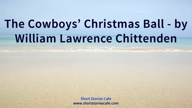 The Cowboys' Christmas Ball by William Lawrence Chittenden смотреть онлайн