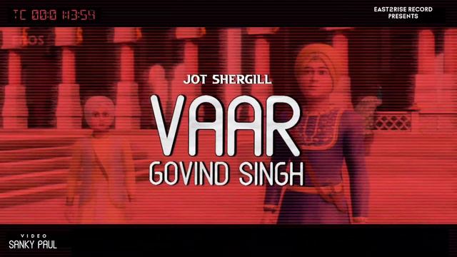 VAAR GOBIND SINGH JII || JOT SHERGILL || EAST2RISE RECORDS || SHAHEEDI JOR MELA #chaarsahibzaade смотреть онлайн