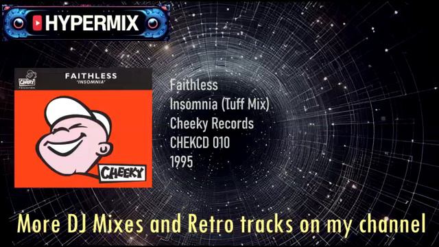 Faithless - Insomnia (Tuff Mix) Cheeky Records [1995 Classic Club Tune]
