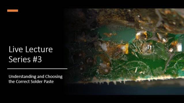 Live Lecture Series #3: Understanding and Choosing the Correct Solder Paste смотреть онлайн