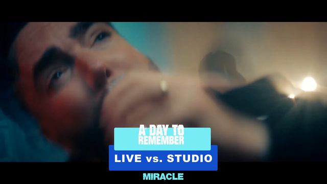 A DAY TO REMEMBER - Miracle LIVE vs STUDIO 2022 смотреть онлайн