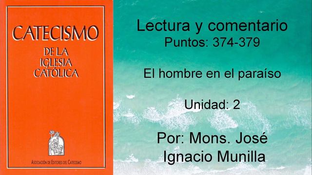 Catecismo de la Iglesia Católica, Punto 374-379 Unidad 2 смотреть онлайн