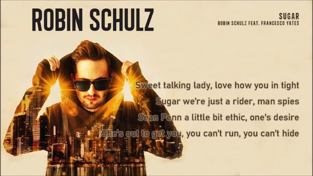Robin Schulz_Robin Schulz Feat. Francesco Yates - Sugar_Lyrics смотреть онлайн