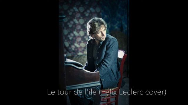 Olivier Terwagne - Le tour de l'île (Felix Leclerc) смотреть онлайн