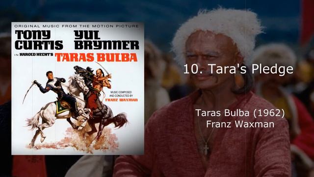 10 Tara's Pledge  - Taras Bulba Soundtrack Composed By Franz Waxman 1962