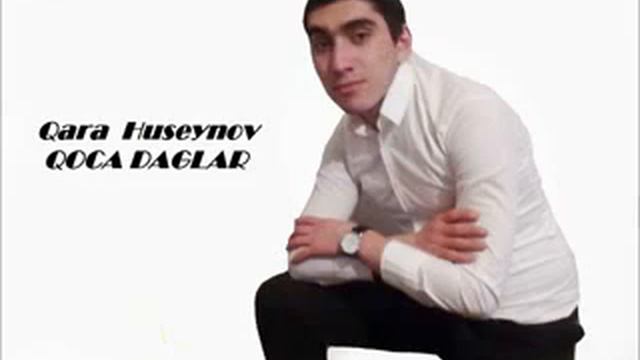 Qara Huseynov _ Qoca Daglar