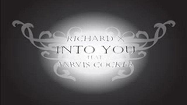 Into you -Richard X feat. Jarvis Cocker смотреть онлайн