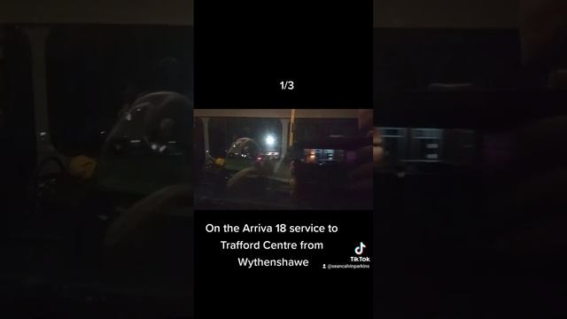 Arriva North West 18 Service to the Trafford Centre 1/3 смотреть онлайн