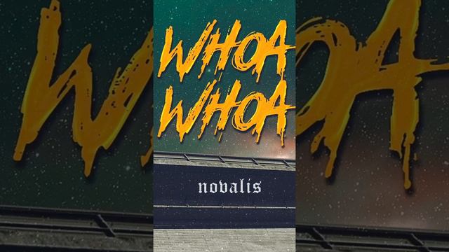 NOVALIS - Whoa Whoa смотреть онлайн
