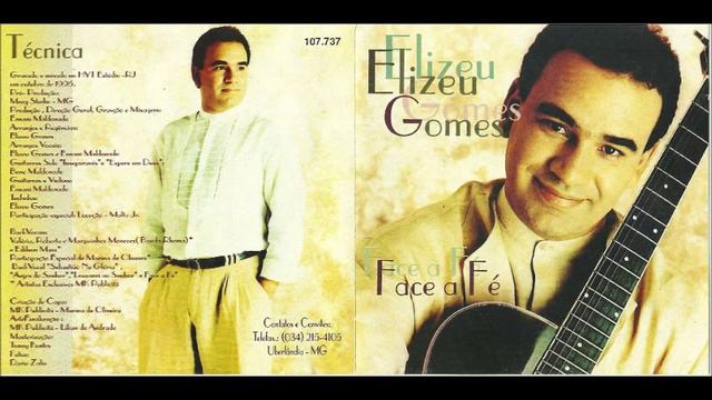 Elizeu Gomes 1995 Face a Fé Tá Cheio de Anjos смотреть онлайн