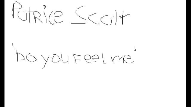 Patrice Scott - Do You Feel Me смотреть онлайн