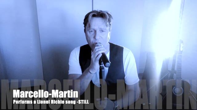 Marcello -Martin Performs a Lionel Richie song STILL смотреть онлайн