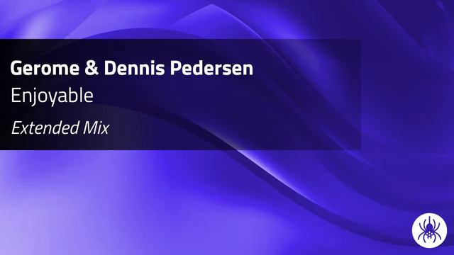 Gerome & Dennis Pedersen - Enjoyable (Extended Mix) смотреть онлайн