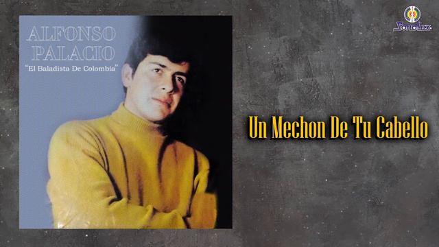 Un Mechon De Tu Cabello – Alfonso Palacio - Remasterizado | Balada смотреть онлайн