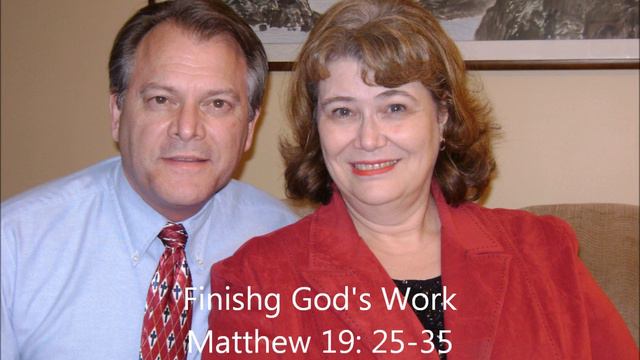 Clarke Skelton, Finishing God's Work Matt 19 25 35 VGBC 4 13 14