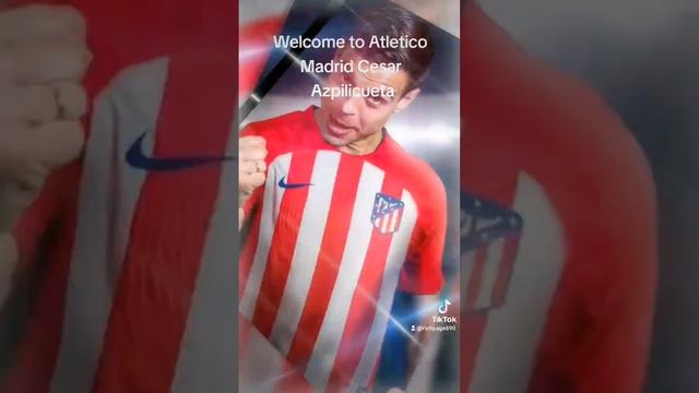 FIFA 23: Chelsea Legend Cesar Azpilicueta Welcome to Atletico Madrid