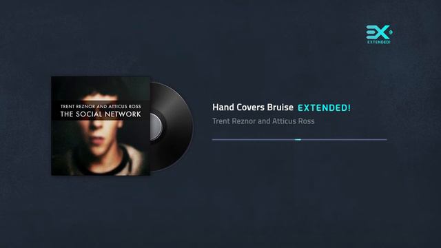 Trent Reznor And Atticus Ross - Hand Covers Bruise [EXTENDED]