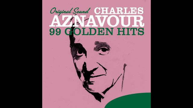 Charles Aznavour - J'ai bu смотреть онлайн