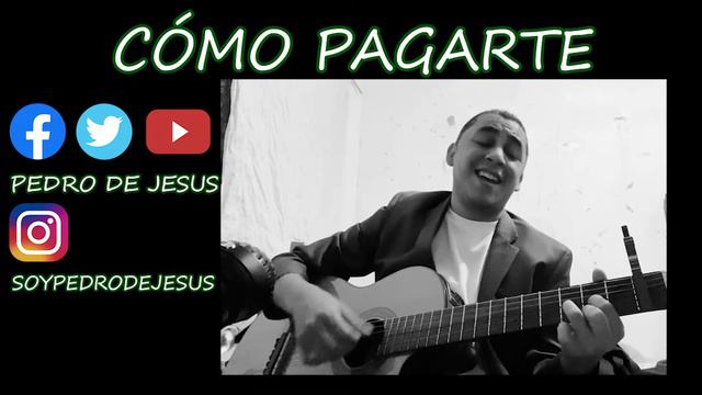 Cómo pagarte - Pedro de Jesús (Cover Carlos Rivera) смотреть онлайн