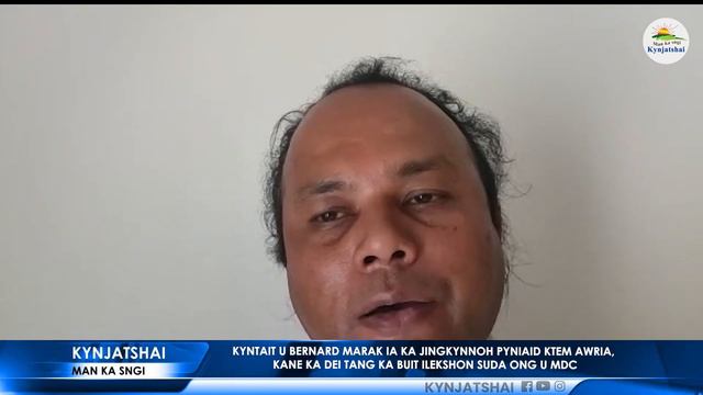 KYNTAIT U BERNARD MARAK IA KA JINGKYNNOH PYNIAID KTEM AWRIA, KANE KA DEI TANG KA BUIT ILEKSHON SUDA смотреть онлайн