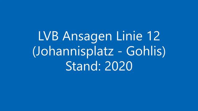 LVB Ansagen Linie 12 (Johannisplatz - Gohlis) Stand: 2020 / LVB Straßenbahn смотреть онлайн