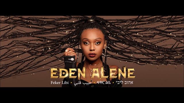 2020 Eden Alene - Feker Libi смотреть онлайн