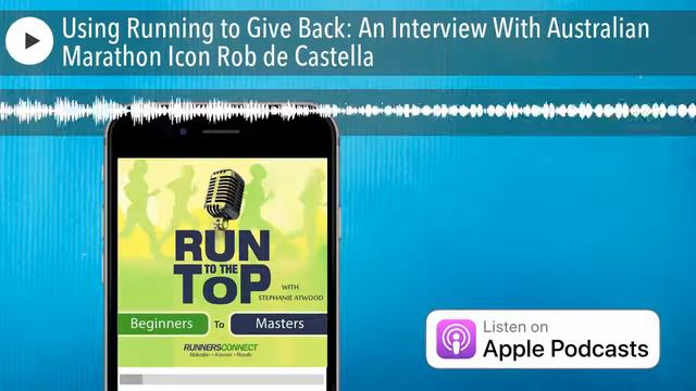 Using Running to Give Back: An Interview With Australian Marathon Icon Rob de Castella смотреть онлайн