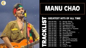 Manu Chao Best Songs of Playlist 2022 ♪ღ♫ Manu Chao Album Complet