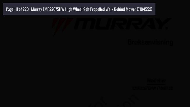 Operator's Manual: Murray EMP22675HW High Wheel Self-Propelled Walk Behind Mower (7104552) смотреть онлайн