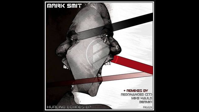 Mark Smit - Hurling Echoes (Bermio Remix)
