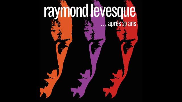 Raymond Lévesque - À Nos Morts