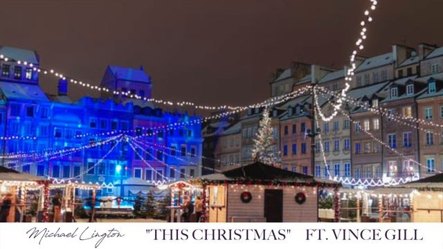 Michael Lington - This Christmas feat. Vince Gill / Visualizer Video смотреть онлайн