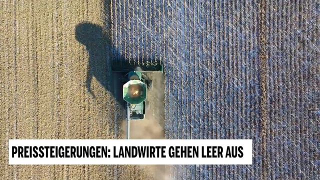 Preissteigerungen: Landwirte gehen Leer aus