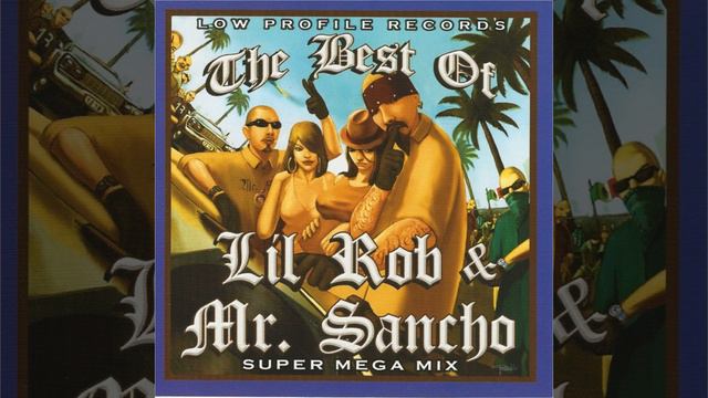 Lil Rob & Mr. Sancho Megamix Part II