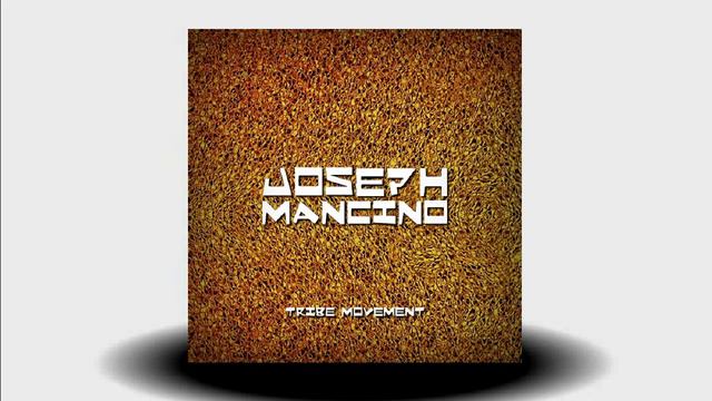 Joseph Mancino - Tribe Movement - Max Sabatini Remix смотреть онлайн