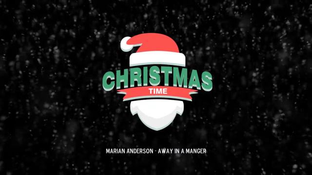 Marian Anderson - Away in a Manger смотреть онлайн