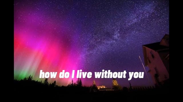 LeAnn Rimes – How do i live lyrics смотреть онлайн