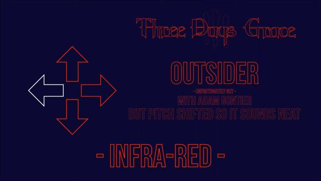 Infra-Red - Outsider With Adam Gontier [FAKE]