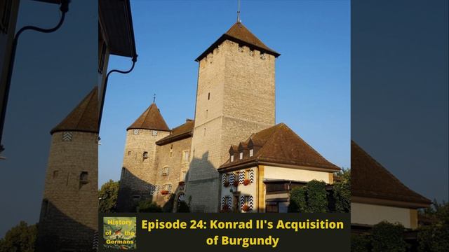 Ep. 24 - Konrad II's Acquisition of Burgundy - The last addition to the Empire смотреть онлайн