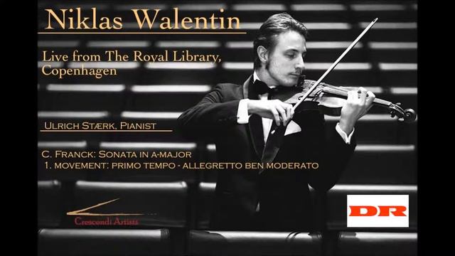 C. Franck: Sonata In A-major 1. Movement  - Niklas Walentin, Violin Ulrich Stærk, Piano