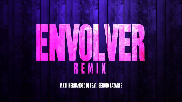 Envolver | Anitta Ft. J Quiles (Remix) - Maxi Hernandez Dj Ft. Sergio Lazarte смотреть онлайн