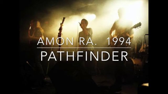 Amon Ra "Pathfinder" смотреть онлайн