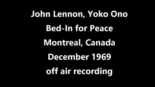 John Lennon & Yoko Ono, Bed-In for Peace, December 1969 смотреть онлайн
